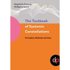 (영문도서)The Textbook of Systemic Constellations: Principles Methods and Uses Paperback, CI Publisher, English, 9783911621076