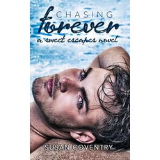 (영문도서)Chasing Forever: A Sweet Escapes Novel Paperback, Independently Published, English, 9781097166848
