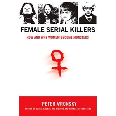 (영문도서) Female Serial Killers: How and Why Women Become Monsters Paperback, Berkley Books, English, 9780425213902
