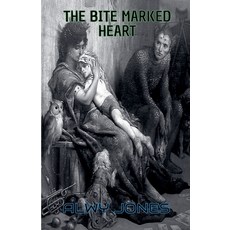 (영문도서) The Bite Marked Heart Paperback, Alwy Jones, English, 9798230018643