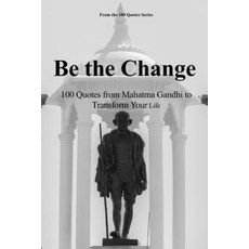 (英文圖書)Be the Change: 100 Quotes from Mahatma Gandhi to Transform Your Life 平裝版, Independently Published, 英文