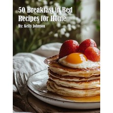 (영문도서) 50 Breakfast in Bed Recipes for Home Paperback, Marick Booster, English, 9798348524074