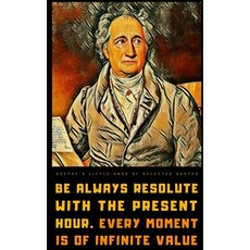 (영문도서) Goethe's Little Book of Selected Quotes: on Life Art Nature and Philosophy Paperback, Independently Published, English, 9798355168148
