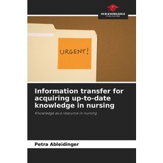 (英文圖書)Information transfer for acquiring up-to-date knowledge in nursing 平裝版, Our Knowledge Publishing, 英語