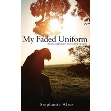 (영문도서) My Faded Uniform: Dreams nightmares and waking up again Paperback, 1 Big Goal, English, 9789387193680