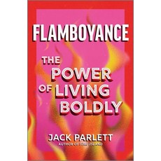 (영문도서)Flamboyance: The Power of Living Boldly Hardcover, Hanover Square Press, English, 9781335949325