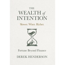 (英文圖書)The Wealth of Intention: Slower. Wiser. Richer. Fortune Beyond Finance 精裝版, Manuscripts LLC, 英文