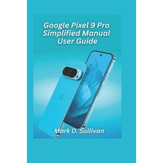 (英文圖書)Google Pixel 9 Pro Simplified Manual User Guide 2026 Edition: Unlock the best of... 平裝版, Independently Published, 英文