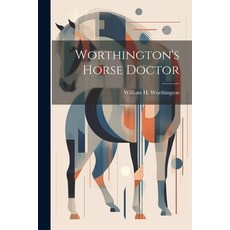 (영문도서) Worthington's Horse Doctor Paperback, Legare Street Press, English, 9781022572294