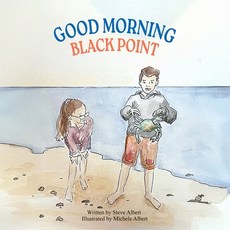 (영문도서)Good Morning Black Point Paperback, Woodbridge Publishers, English, 9781807045296 Woodbridge Publishers, English, 9781807045296