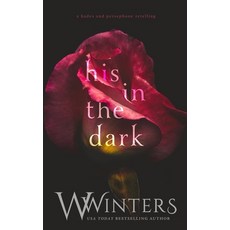 (英文圖書)His In The Dark 平裝版, Willow Winters Publishing LLC, 英文