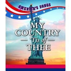 (영문도서) My Country 'Tis of Thee Library Binding, Cavendish Square Publishing, English, 9781502648716