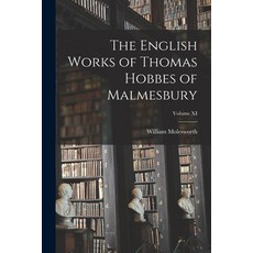 (영문도서) The English Works of Thomas Hobbes of Malmesbury; Volume XI Paperback, Legare Street Press, 9781017512298