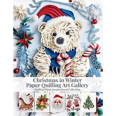 (영문도서)Christmas in Winter Paper Quilling Art Gallery: Quilling Paper Inspirational Col... Paperback, Independently Published, English, 9798293187546
