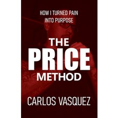 (英文圖書)The Price Method: How I Turned Pain Into Purpose 平裝版, Palmetto Publishing, 英文