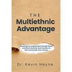 (영문도서) The Multiethnic Advantage: Elevating Your Organization Through Racial and Ethni... Hardcover, Ethos Collective, English, 9781636803173