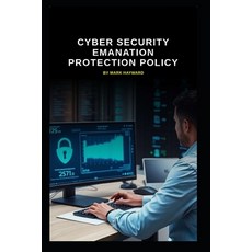 (영문도서)Cyber Security Emanation Protection Policy Paperback, Independently Published, English, 9798242904750