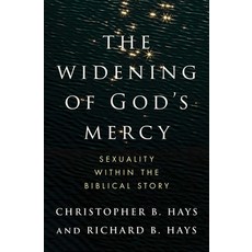 (영문도서) The Widening of God's Mercy: Sexuality Within the Biblical Story Hardcover, Yale University Press, English, 9780300273427