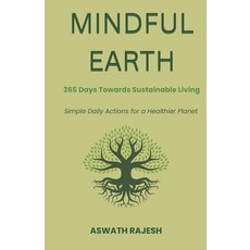 (영문도서)Mindful Earth: 365 Days Towards Sustainable Living Paperback, Independently Published, English, 9798272940674