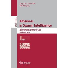 (영문도서) Advances in Swarm Intelligence: 10th International Conference Icsi 2019 Chiang Mai Thailan... Paperback, Springer, English, 9783030263683