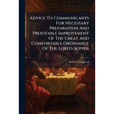 (英文圖書)Advice To Communicants For Necessary Preparation And Profitable Improvement Of T... 平裝版, Hutson Street Press, 英文