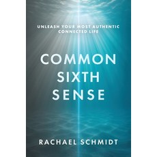 (영문도서)Common Sixth Sense: Unleash Your Most Authentic Connected Life Paperback, Expansion House, English, 9798999533500