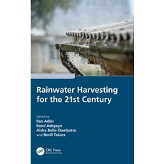 (영문도서) Rainwater Harvesting for the 21st Century Hardcover, CRC Press, English, 9781032638089