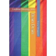 (영문도서) Brain Drain: Lesbian Musings Paperback, Independently Published, English, 9781731220141