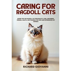 (英文圖書)Caring for Ragdoll Cats: Expert Tips on Ragdoll Cat Personality Care Grooming ... 平裝版, Independently Published, 英文