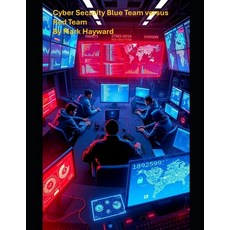 (英文圖書)Cyber Security Blue team versus Red Team 平裝版, Independently Published, 英文