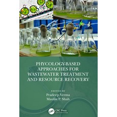 (영문도서) Phycology-Based Approaches for Wastewater Treatment and Resource Recovery Hardcover, CRC Press