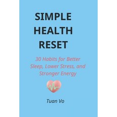 (英文圖書)Simple Health Reset: 30 Habits for Better Sleep Lower Stress and Stronger Energy 平裝版, Independently Published, 英文