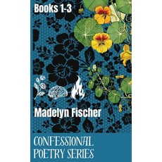 (英文圖書)Confessional Poetry Series: Books 1-3 精裝版, Madelyn Fischer, English