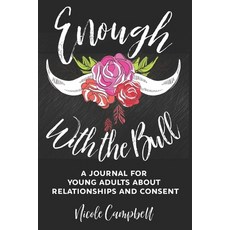Enough With The Bull: Pocket Book Edition Paperback, Independently Published, English, 9798582793014