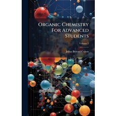 (英文圖書)Organic Chemistry For Advanced Students 精裝版, Hutson Street Press, 英文