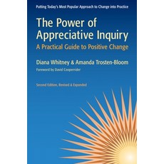 (영문도서) The Power of Appreciative Inquiry: A Practical Guide to Positive Change Paperback, Berrett-Koehler Publishers, English, 9781605093284