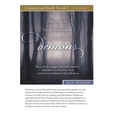 (영문도서)What the New Testament Tells Us About Demons Study Guide: How To Recognize Demon... Paperback, Harrison House, English, 9781680316131