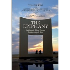 (英文圖書)The Epiphany: Guiding the Mind toward Discovering the Soul Volume Two: The Spiri... 平裝版, Mark W. Goldstein, 英文
