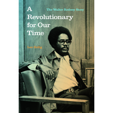 A Revolutionary for Our Time: The Walter Rodney Story Hardcover, Haymarket Books, English, 9781642596557