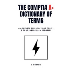 (영문도서)CompTIA A+ Dictionary of Terms: A Complete Reference for Core 1 & Core 2 (220-12... Paperback, Independently Published, English, 9798272349743