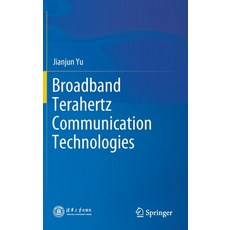 (영문도서) Broadband Terahertz Communication Technologies Hardcover, Springer, English, 9789811631597