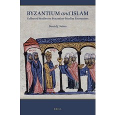 (英文圖書)Byzantium and Islam: Collected Studies on Byzantine-Muslim Encounters 精裝版, Brill, English, Hardcover