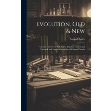 (영문도서) Evolution Old & New: Or the Theories of Buffon Dr. Erasmus Darwin and Lamarck as compared... Hardcover, Legare Street Press, English, 9781019372418