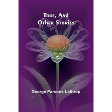 (영문도서) True and Other Stories Paperback, Alpha Edition, English, 9789362098603
