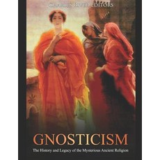 (영문도서) Gnosticism: The History and Legacy of the Mysterious Ancient Religion Paperback, Independently Published, English, 9781090850164