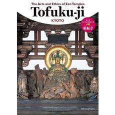 (영문도서) The Arts and Ethics of Zen Temples: Tofuku-Ji Paperback, Shogakukan Inc., English, 9784093886819