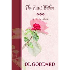 (영문도서) The Beast Within Paperback, Createspace Independent Pub..., English, 9781985651593