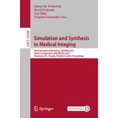 (영문도서) Simulation and Synthesis in Medical Imaging: 8th International Workshop Sashimi 2023 Held i... Paperback, Springer, English, 9783031446887
