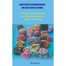 (영문도서) Artistic Expressions On Or With Stone: Proven Techniques and Equipment on stone artistry Paperback, Independently Published, English, 9798373741538
