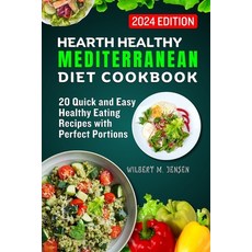 (영문도서) Hearth Healthy Mediterranean Diet Cookbook: 20 Quick and Easy Healthy Eating Recipes with Per... Paperback, Independently Published, English, 9798873880393